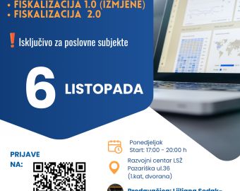 Radionica ‘‘Novi zakon o fiskalizaciji: Fiskalizacija 1.0 izmjene i Fiskalizacija 2.0.   6.10.2025 17:00-20:00 1